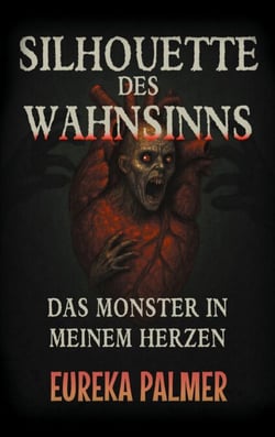 Silhouette des Wahnsinns - Das Monster in meinem Herzen