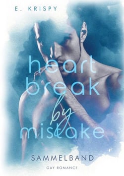 Heartbreak by Mistake - Sammelband
