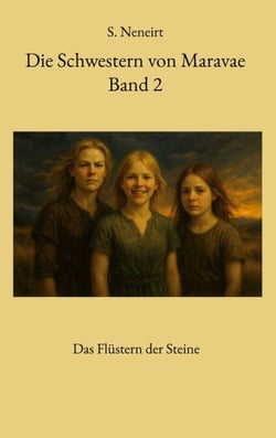 Die Schwestern von Maravae Band 2 - Das Flüstern der Steine