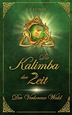 Die Kalimba der Zeit - Der Verlorene Wald - Leicht lesbare Heldenfantasy für Kinder ab 8 Jahren