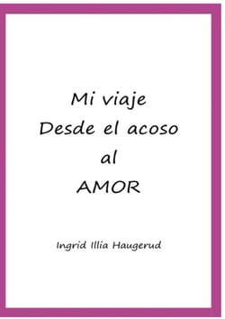 Mi viaje desde el acoso al amor