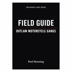 Field Guide: Outlaw Motorcycle Gangs