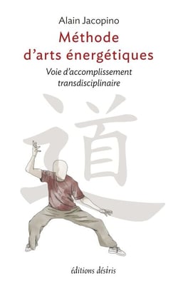 Méthode d'arts énergétiques - Voie d'accomplissement transdisciplinaire