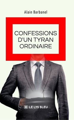 Confessions d’un tyran ordinaire