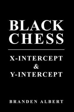 Black Chess: X-Intercept &amp; Y-Intercept