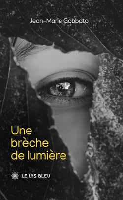 Une brèche de lumière