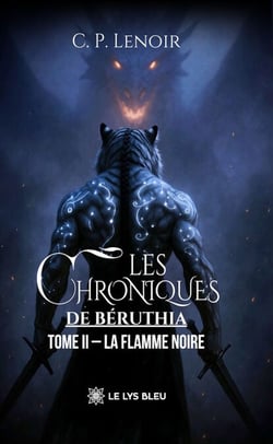 Les chroniques de Béruthia - Tome 2 - La Flamme Noire