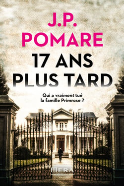 17 ans plus tard - Qui a vraiment tué la famille Primrose ?