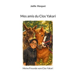 Mes amis du Clos Yakari - Meine Freunde vom Clos Yakari