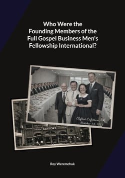 Who were the founding members of the Full Gospel Business Men's Fellowship? - First published: February 14, 2026