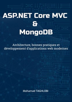 ASP.NET Core MVC &amp; MongoDB - Architecture, bonnes pratiques et développement d'applications web modernes