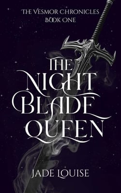 The Nightblade Queen - The Vesmor Chronicles, #1