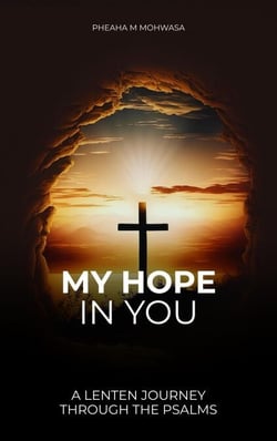 My Hope Is In You: A Lenten Journey Through the Psalms