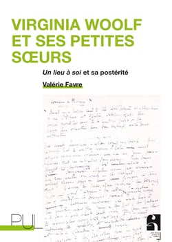 Virginia Woolf et ses petites sœurs - Un livre à soi et sa postérité