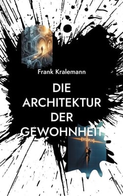 Die Architektur der Gewohnheit - Zwischen Autopilot und bewusster Veränderung
