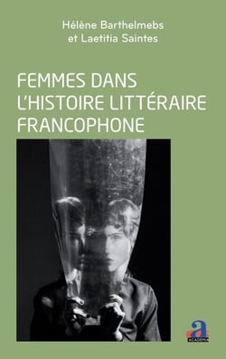 Femmes dans l'histoire littéraire francophone - Enjeux et perspectives