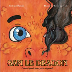 Sam le dragon - Conte à guérir pour petits et grands