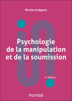 Psychologie de la manipulation et de la soumission - 3e éd