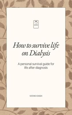 How to survive life on Dialysis