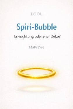 Spiri-Bubble Erleuchtung oder eher Deko? - Eine satirische Abrechnung mit der spirituellen Szene