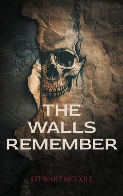 The Walls Remember - Tödliche Erinnerungen