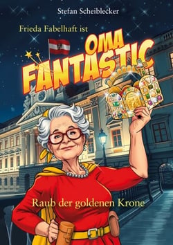 Frieda Fabelhaft ist Oma Fantastic - Raub der goldenen Krone