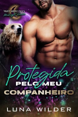 Protegida Pelo Meu Companheiro - Night Grove Falls: Midnight Haven, #4
