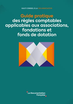 Guide pratique des règles comptables applicables aux associations, fondations et fonds de dotation