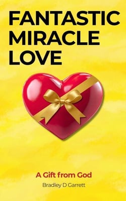 Fantastic Miracle Love: A Gift from God