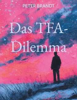 Das TFA-Dilemma