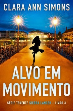 Alvo em movimiento - Série Tenente Sierra Lancer, #3