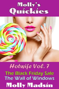 Molly's Quickies: Hotwife Volume 7 - Hotwife Quickies, #7