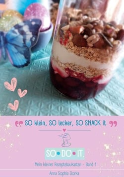 SO klein, SO lecker, SO snack it - SO DO IT