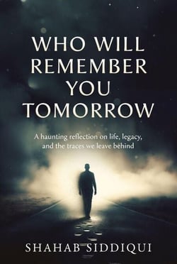 Who Will Remember You Tomorrow! A haunting psychological thriller about legacy, loss, and the echoes we leave behind