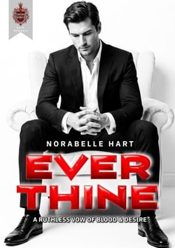 Ever Thine: A Ruthless Vow of Blood &amp; Desire - EVER VOW TRILOGY, #1