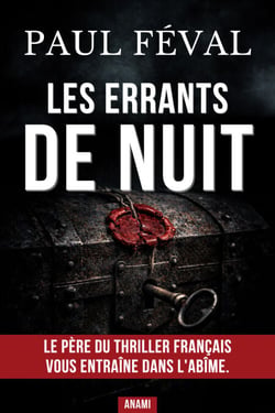 LES ERRANTS DE NUIT - Un polar nerveux et flamboyant entre sociétés secrètes et trahisons mortelles