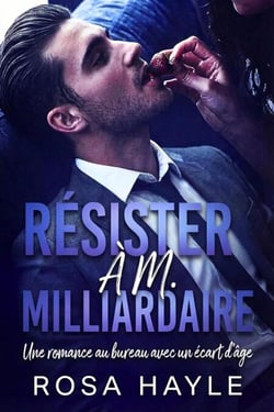 Résister à M. Milliardaire - La série du capital des milliardaires de Calloway, #2