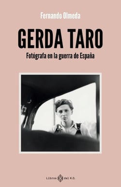 Gerda Taro - Fotógrafa de guerra en España