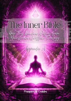 The Inner Bible - Appendix A: How This Reading Differs from Mainstream Christian Theology - Beyond History, #3