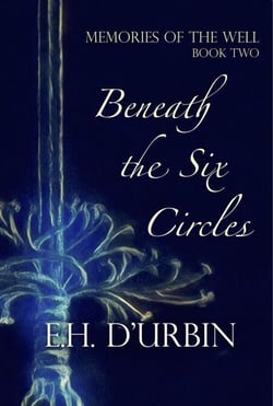 Beneath the Six Circles - Memories of the Well, #2