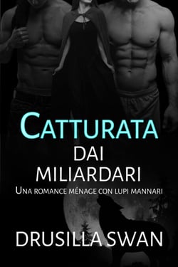 Catturata dai miliardari - Stagione degli accoppiamenti, #2