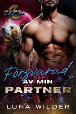 Försvarad av min partner - Night Grove Falls: Midnight Haven, #4