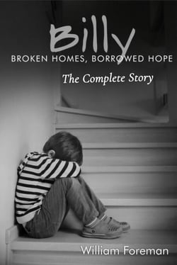 Billy: Broken Homes, Borrowed Hope- The Complete Story