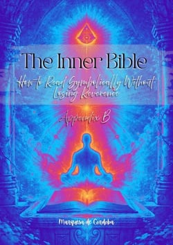 The Inner Bible - Appendix B: How to Read Symbolically Without Losing Reverence - Beyond History, #4