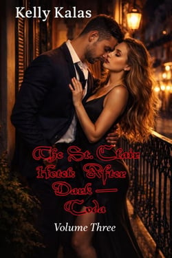 The St. Clair Hotel: After Dark — Volume Three: A Coda - The St. Clair Obsession Series, #3