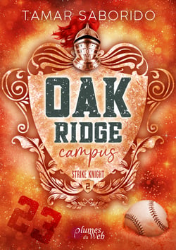 Oak Ridge Campus - Tome 2 : Strike Knight