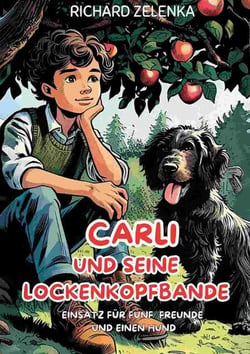 Carli und seine Lockenkopfbande - Einsatz für fünf Freunde und einen Hund