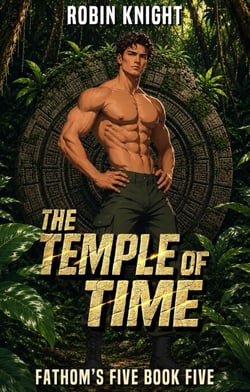 The Temple of Time - Fathom's Five, #5
