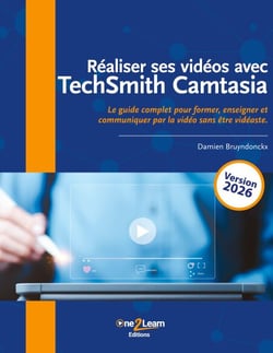 Réaliser ses vidéos avec TechSmith Camtasia - Le guide complet pour former, enseigner et communiquer par la vidéo sans être vidéaste.