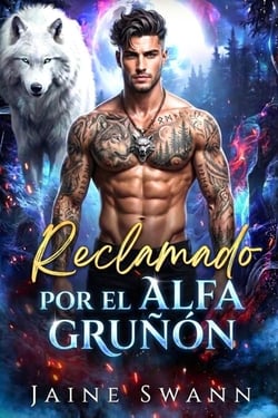 Reclamado por el Alfa Gruñón - Destinado y contratado por el Alfa Gruñón, #1